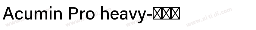 Acumin Pro heavy字体转换 Acumin Pro heavy字体转换